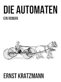 Die Automaten - Ernst Kratzmann - E-Book