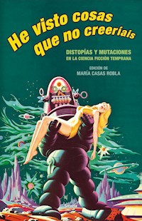 He visto cosas que no creeríais - Mary W. Shelley - E-Book