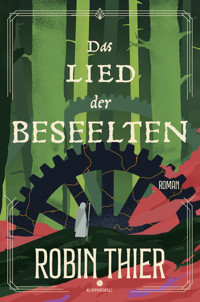 Das Lied der Beseelten (Band 1 der Seelenknüpfer-Dilogie - Fantasy) - Robin Thier - E-Book