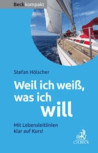 Weil ich weiß, was ich will - Stefan Hölscher - E-Book