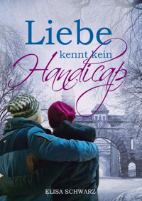 Liebe kennt kein Handicap - Elisa Schwarz - E-Book