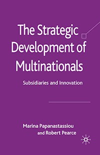 The Strategic Development of Multinationals - M. Papanastassiou - E-Book