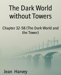 The Dark World without Towers - Jean Harvey - E-Book