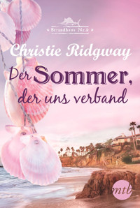Der Sommer, der uns verband - CHRISTIE RIDGWAY - E-Book