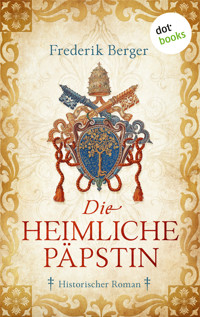 Die heimliche Päpstin - Frederik Berger - E-Book