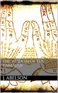 The Wisdom of the Kabbalah - J. Abelson - E-Book