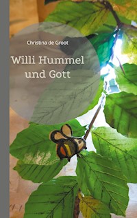 Willi Hummel und Gott - Christina de Groot - E-Book