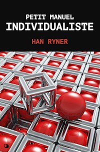 Petit Manuel Indivudualiste - Han Ryner - E-Book