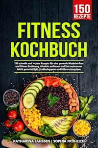 Fitness Kochbuch - Katharina Janssen - E-Book