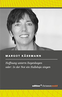 Hoffnung unterm Regenbogen - Margot Käßmann - E-Book