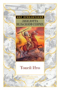 Токей Ито - Лизелотта Вельскопф-Генрих - E-Book