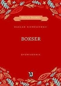 Bokser - Wacław Sieroszewski - E-Book