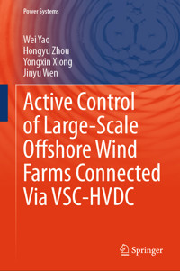 Active Control of Large-Scale Offshore Wind Farms Connected Via VSC-HVDC - Wei Yao - E-Book