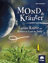 Mond & Kräuter - Ulla Janaschek - E-Book