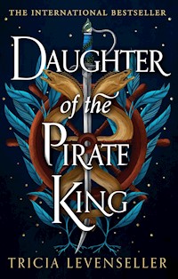 Daughter of the Pirate King - Tricia Levenseller - E-Book
