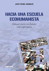 Hacia una escuela ecohumanista - Josep Manel Marrasé - E-Book