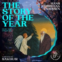 The Story of the Year (Story Time, Episode 189) - Hans Christian Andersen - Hörbuch