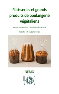 Pâtisseries et grands produits de boulangerie végétaliens - Collection - Terra Vegan par Nemo - Vol. 8 - NEMO T. V. - E-Book