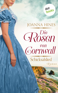 Die Rosen von Cornwall - Schicksalslied - Joanna Hines - E-Book