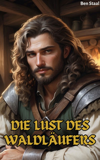 Die Lust des Waldläufers - Ben Staal - E-Book