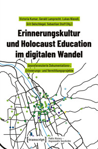 Erinnerungskultur und Holocaust Education im digitalen Wandel -  - kostenlos E-Book