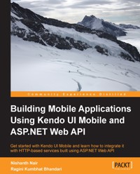 Building Mobile Applications Using Kendo UI Mobile and ASP.NET Web API - Nishanth Nair - E-Book