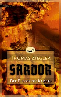 Sardor 1: Der Flieger des Kaisers - Thomas Ziegler - E-Book