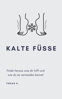 Kalte Füße - Tobias Hopfmüller - E-Book