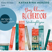 Das kleine Bücherdorf: Winterglitzern - Das schottische Bücherdorf, Band 1 (Ungekürzte Lesung) - Katharina Herzog - Hörbuch