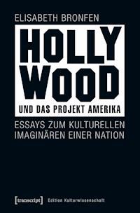 Hollywood und das Projekt Amerika - Elisabeth Bronfen - E-Book
