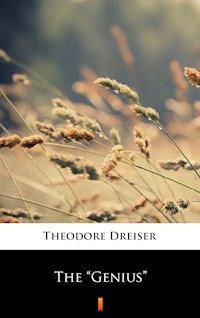 The „Genius” - Theodore Dreiser - E-Book