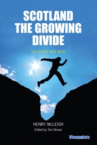 Scotland the Growing Divide - Henry McLeish - E-Book