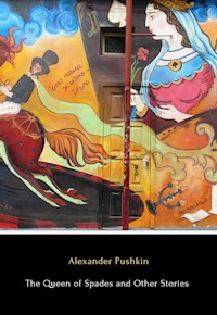 The Queen of Spades and Other Stories - Alexander Pushkin - E-Book