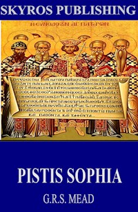 Pistis Sophia - G. R. S. Mead - E-Book