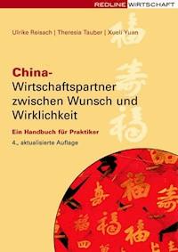 China - Wirtschaftspartner zwischen Wunsch und Wirklichkeit - Ulrike Reisach - E-Book