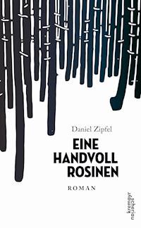 Eine Handvoll Rosinen - Daniel Zipfel - E-Book