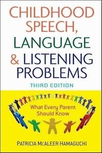 Childhood Speech, Language, and Listening Problems - Patricia McAleer Hamaguchi - E-Book