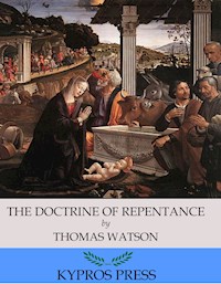 The Doctrine of Repentance - Thomas Watson - E-Book