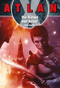 ATLAN X: Die Rätsel von Assur - Hans Kneifel - E-Book