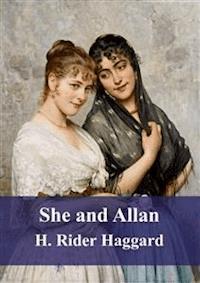 She and Allan - H. Rider Haggard - E-Book
