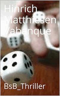 Vabanque - Hinrich Matthiesen - E-Book