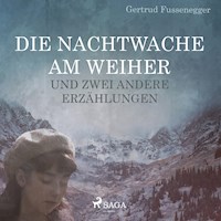 Die Nachtwache am Weiher und zwei andere Erzählungen (Ungekürzt) - Gertrud Fussenegger - Hörbuch