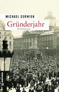 Gründerjahr - Michael Gerwien - E-Book
