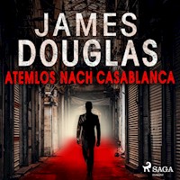 Atemlos nach Casablanca - James Douglas - Hörbuch