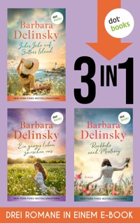 Jedes Jahr auf Sutter's Island, Ein ganzes Leben zwischen uns & Rückkehr nach Monterey - Barbara Delinsky - E-Book