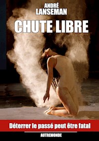 Chute Libre - André Lanseman - E-Book