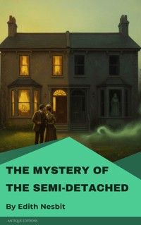 The Mystery of the Semi-Detached - Edith Nesbit - E-Book