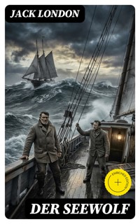 Der Seewolf - Jack  London - E-Book