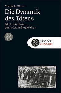 Die Dynamik des Tötens - Michaela Christ - E-Book