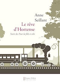 Le rêve d'Hortense - Anne Seillant - E-Book